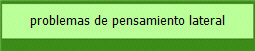 problemas de pensamiento lateral